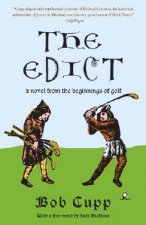 The Edict: A Novel from the Beginnings of Golf