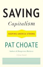 Saving Capitalism: Keeping America Strong