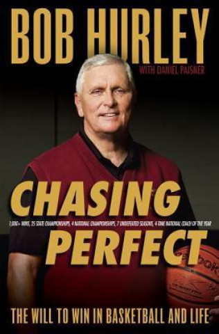 Chasing Perfect: The Will to Win in Basketball and Life