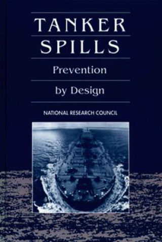 Tanker Spills: Prevention by Design