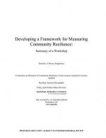 Developing a Framework for Measuring Community Resilience: Summary of a Workshop