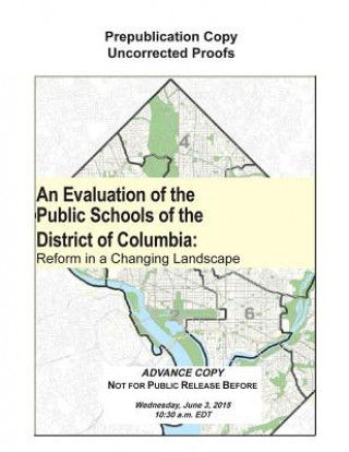 An Evaluation of the Public Schools of the District of Columbia: Reform in a Changing Landscape