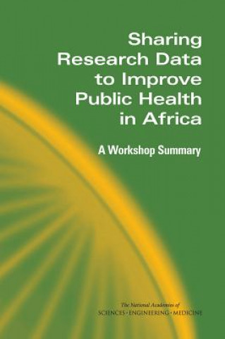 Sharing Research Data to Improve Public Health in Africa: A Workshop Summary