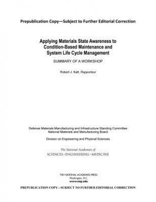 Applying Materials State Awareness to Condition-Based Maintenance and System Life Cycle Management: Summary of a Workshop