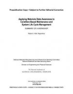 Applying Materials State Awareness to Condition-Based Maintenance and System Life Cycle Management: Summary of a Workshop