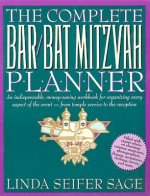 The Complete Bar/Bat Mitzvah Planner: An Indispendable, Money - Saving Workbook for Organizing Every Aspect of the Event - From Temple Services to Rec