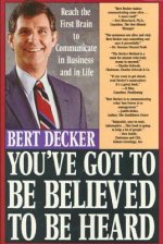 You'Ve Got to be Believed to be Heard