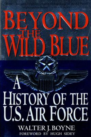 Beyond the Wild Blue (Walter J. Boyne)(Brožovaná)