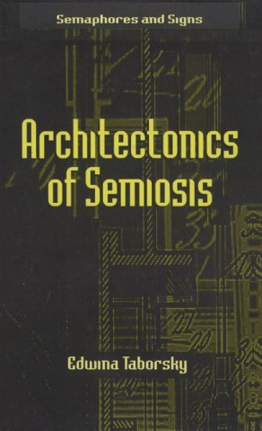 Architectonics of Semiosis