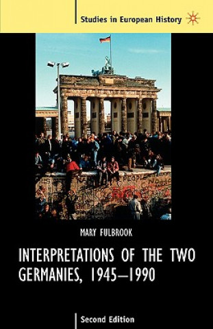 Interpretations of the Two Germanies, 1945-1990
