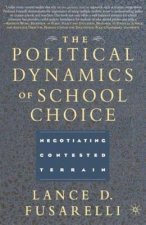 Political Dynamics of School Choice