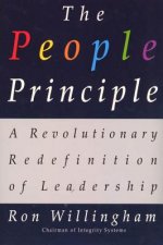The People Principle: A Revolutionary Redefinition of Leadership