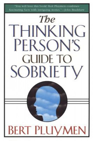 Thinking Person's Guide to Sobriety