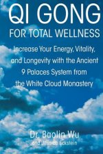 QI Gong for Total Wellness