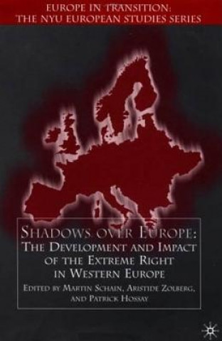 Shadows Over Europe: The Development and Impact of the Extreme Right in Western Europe