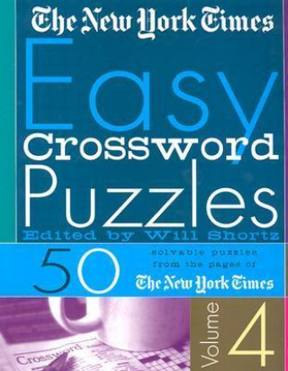 The New York Times Easy Crossword Puzzles: 50 Solvable Puzzles from the Pages of the New York Times