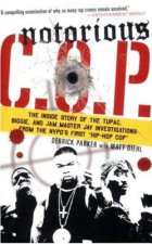 Notorious C.O.P.: The Inside Story of the Tupac, Biggie, and Jam Master Jay Investigations from the NYPD's First 