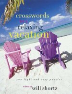 The New York Times Crosswords for a Relaxing Vacation: 200 Light and Easy Puzzles