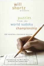 Will Shortz Presents Puzzles from the World Sudoku Championship: 100 Wordless Crossword Puzzles