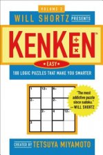Will Shortz Presents Kenken Easy, Volume 2: 100 Logic Puzzles That Make You Smarter