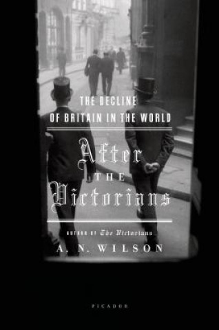 After the Victorians: The Decline of Britain in the World