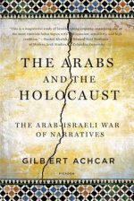 The Arabs and the Holocaust: The Arab-Israeli War of Narratives