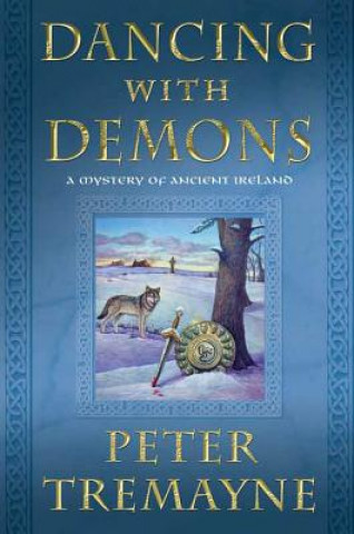 Dancing with Demons: A Mystery of Ancient Ireland