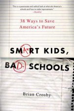 Smart Kids, Bad Schools