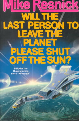 Will the Last Person to Leave the Planet Please Shut Off the Sun?