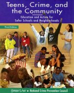 Teens, Crime, and the Community: Education and Action for Safer Schools and Neighborhoods