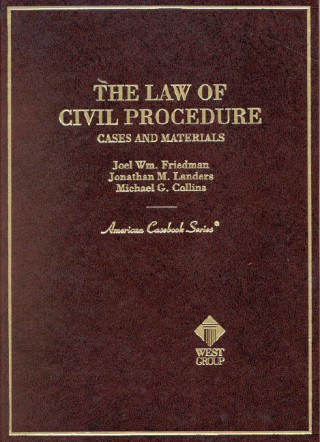 The Law of Civil Procedure: Cases and Materials