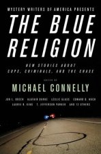 The Blue Religion: New Stories about Cops, Criminals, and the Chase