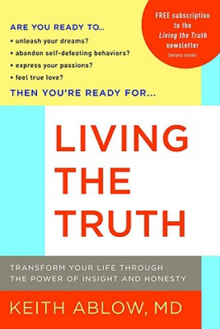 Living the Truth: Transform Your Life Through the Power of Insight and Honesty