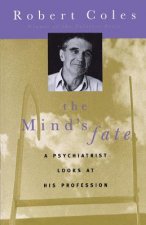 The Mind's Fate: A Psychiatrist Looks at His Profession