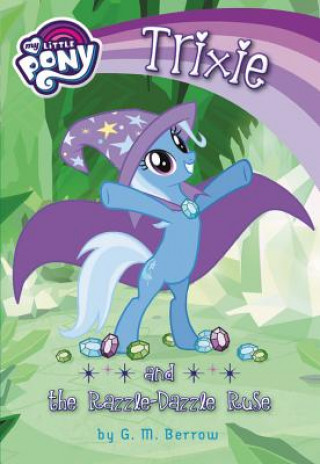 My Little Pony: The Trouble with Trixie