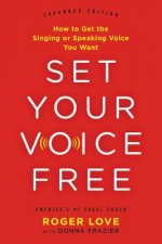 Set Your Voice Free (Expanded Edition)