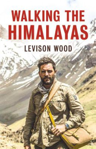 Walking the Himalayas (Levison Wood)()