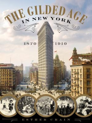 Gilded Age In New York, 1870 - 1910