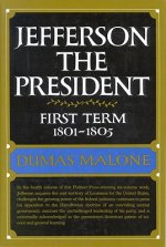 Jefferson the President: First Term 1801 - 1805 - Volume IV