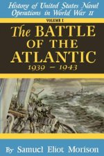 The Battle of the Atlantic, September 1939-May 1943: History of the United States Naval Operations in World War II