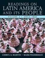 Readings on Latin America and Its People, Volume 2: Since 1800