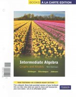 Intermediate Algebra: Graphs and Models
