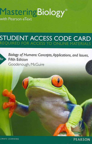 Masteringbiology with Pearson Etext -- Standalone Access Card -- For Biology of Humans: Concepts, Applications, and Issues