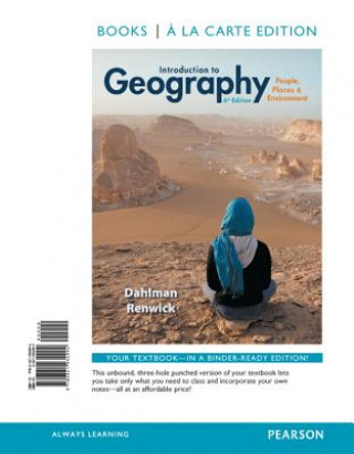 Introduction to Geography: People, Places & Environment, Books a la Carte Edition