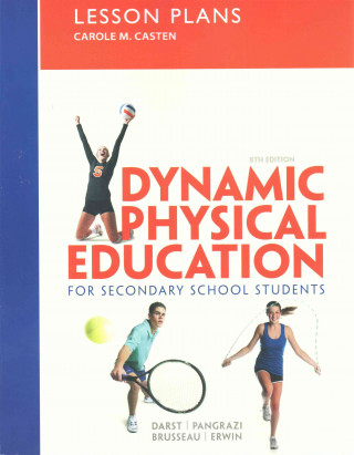 Lesson Plans for Dynamic Physical Education for Secondary School Students