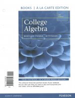 College Algebra, Books a la Carte Edition Plus Mymathlab with Pearson Etext, Access Card Package