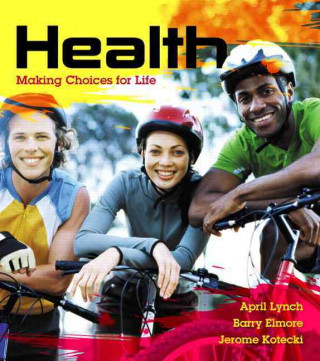 Health with Student Access Code Card: Making Choices for Life