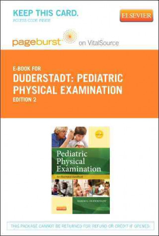 Pediatric Physical Examination - Pageburst E-Book on Vitalsource (Retail Access Card): An Illustrated Handbook