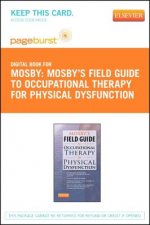 Mosby's Field Guide to Occupational Therapy for Physical Dysfunction - Pageburst E-Book on Vitalsource (Retail Access Card)