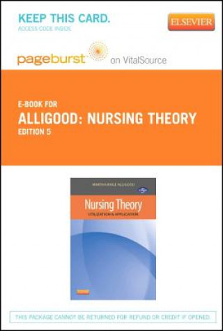 Nursing Theory - Pageburst E-Book on Vitalsource (Retail Access Card): Utilization and Application